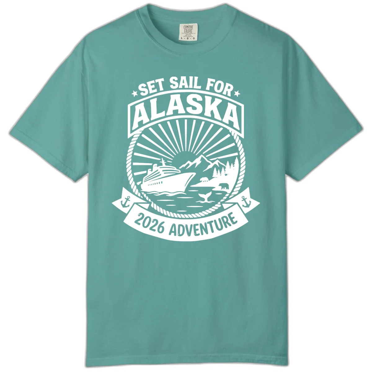 Set Sail For Alaska 2026 Adventure Comfort Color in Seafoam