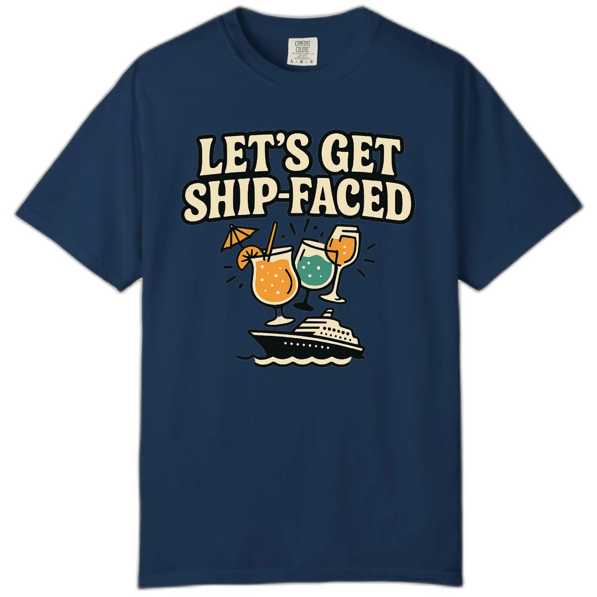 Let's Get Ship-Faced Cruise Comfort Color T-Shirt in Navy
