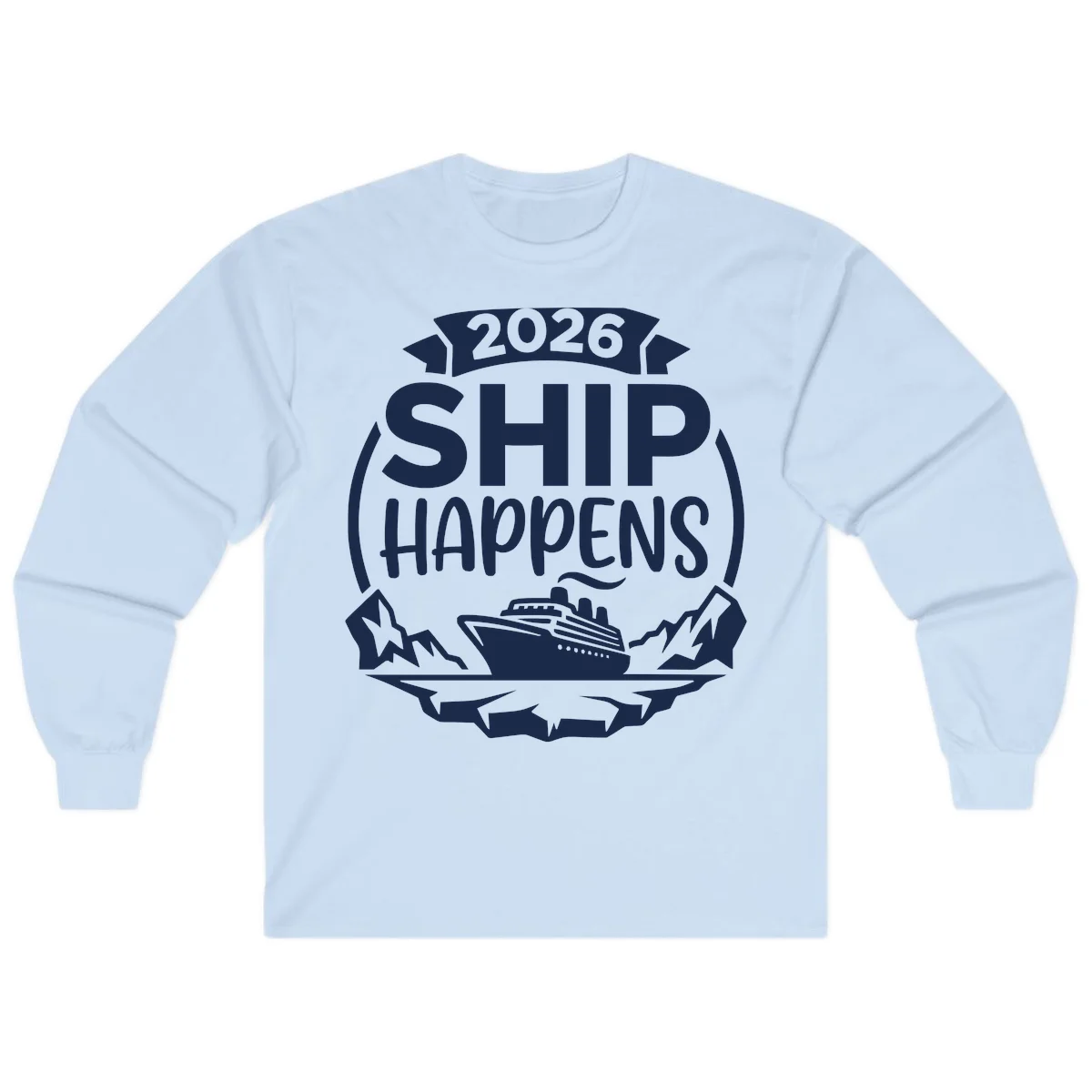2026 Ship Happens Cruise Badge Long Sleeve in Light Blue