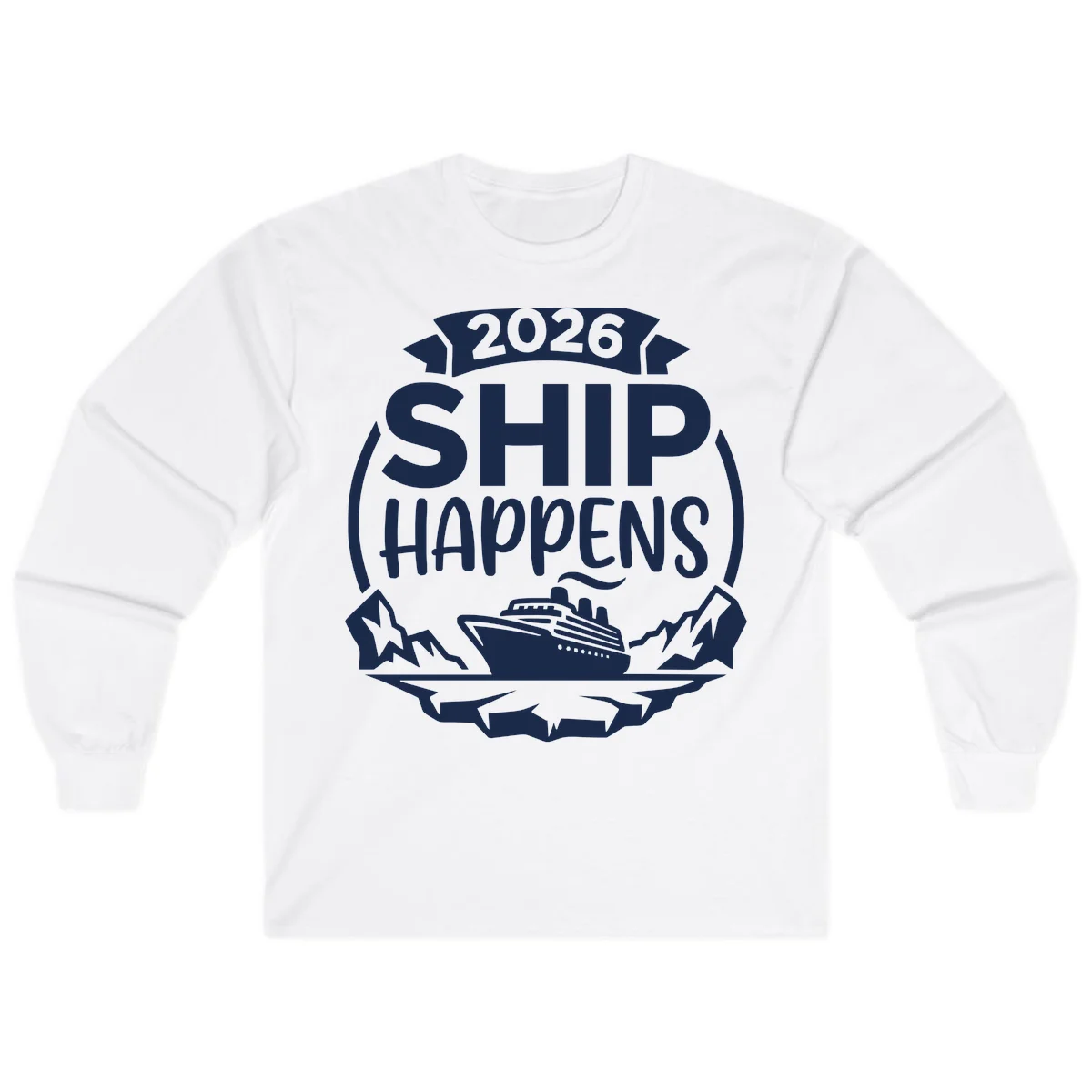 2026 Ship Happens Cruise Badge Long Sleeve in White