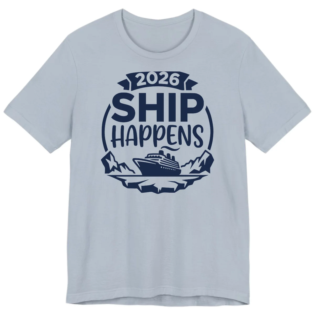 2026 Ship Happens Cruise Badge Premium Tee in Light Blue