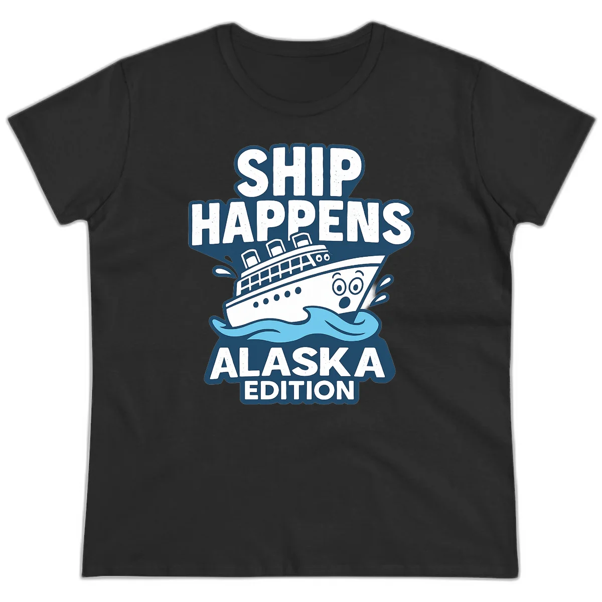Ship Happens Alaska Edition Ladies Tee in Black