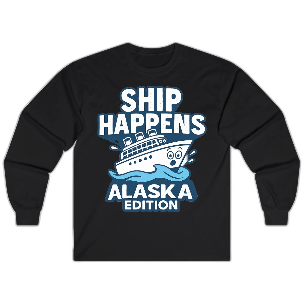 Ship Happens Alaska Edition Long Sleeve in Black