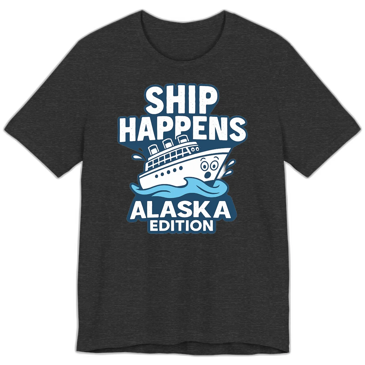 Ship Happens Alaska Edition Premium T-Shirt in Dark Grey Heather