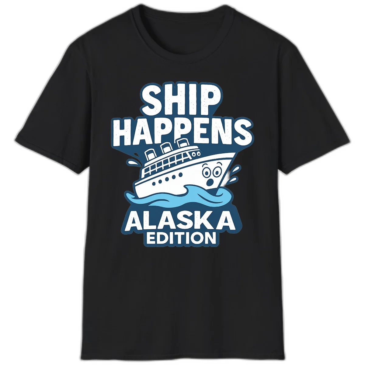 Ship Happens Alaska Edition Cruise T-Shirt in Black