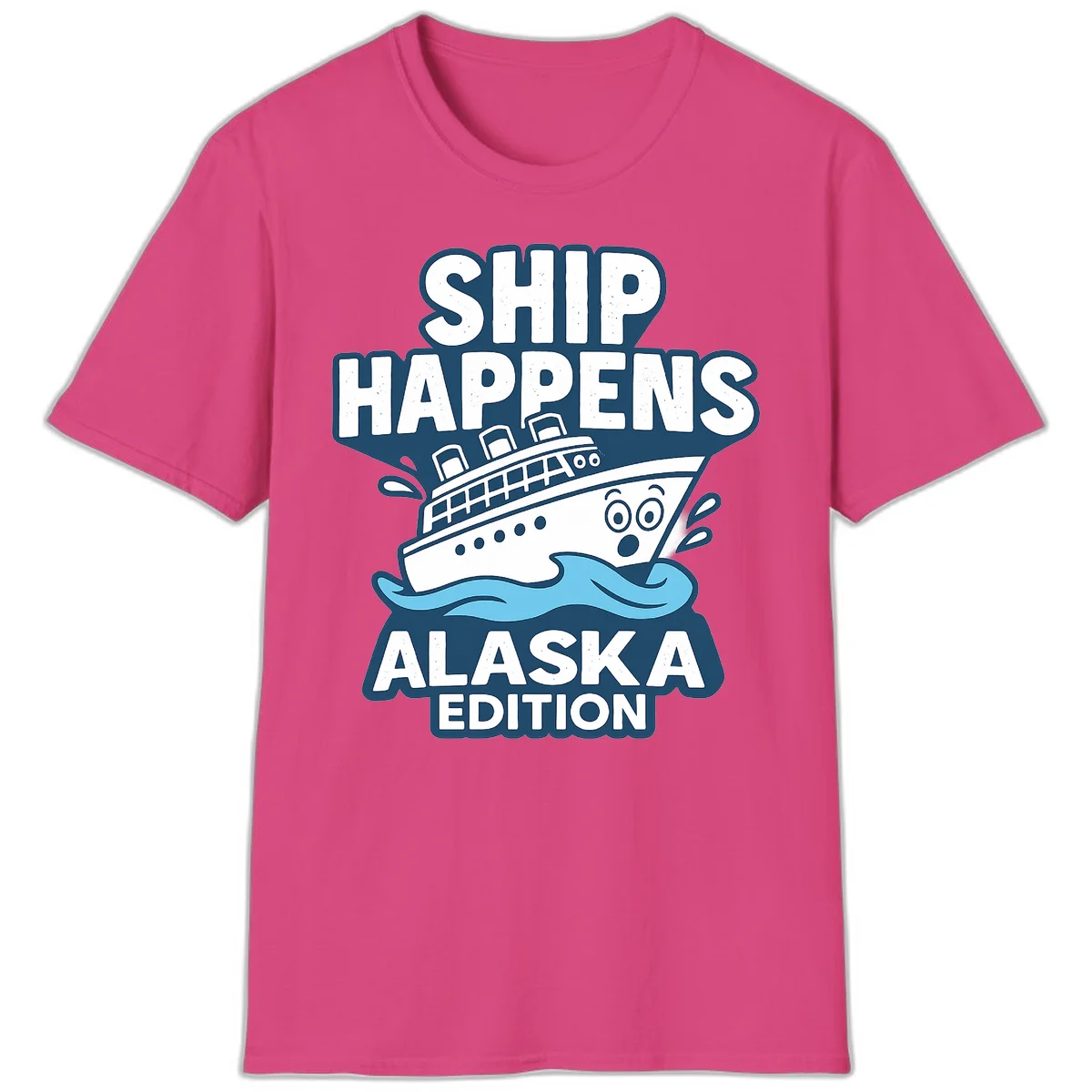 Ship Happens Alaska Edition Cruise T-Shirt in Heliconia