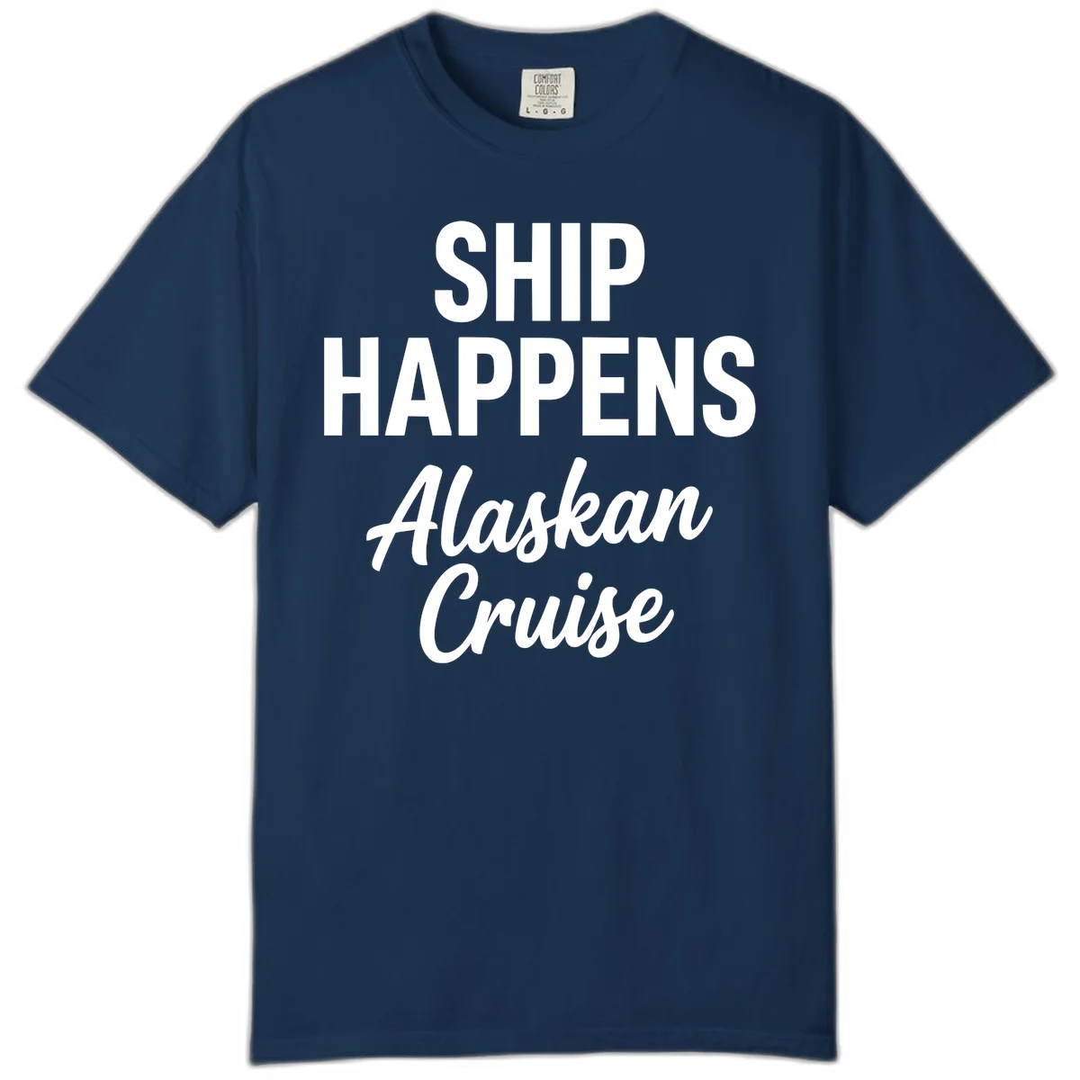 Ship Happens Alaskan Cruise Comfort Color in Navy