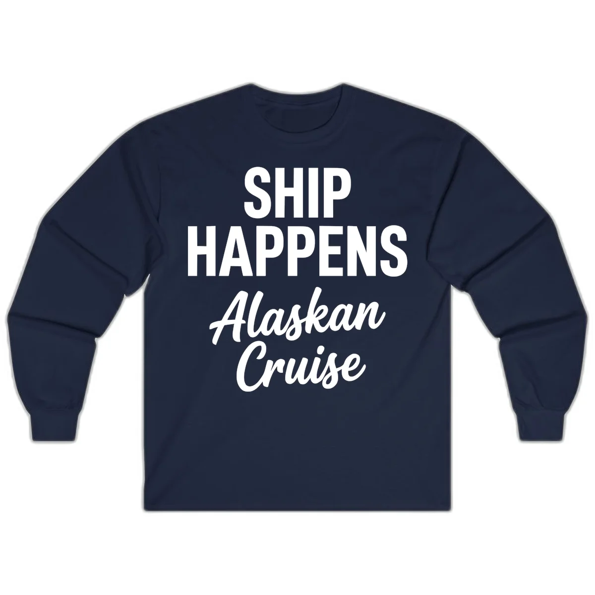 Ship Happens Alaskan Cruise Long Sleeve in Navy