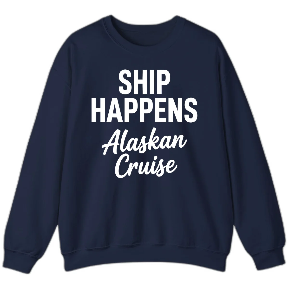 Ship Happens Alaskan Cruise Sweatshirt in Navy