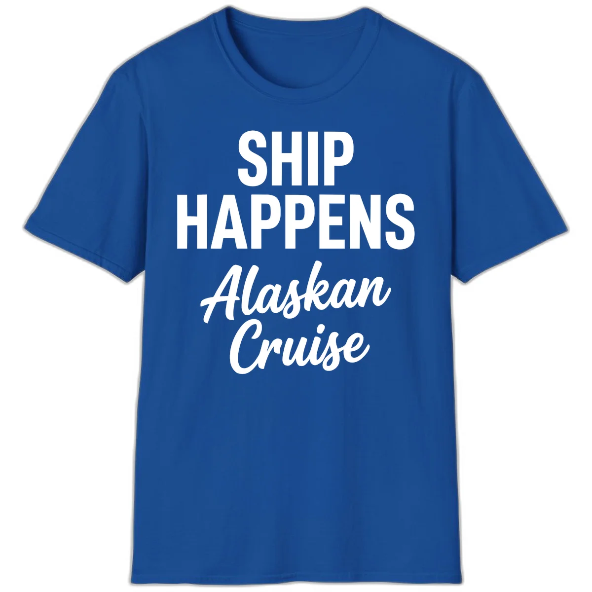 Ship Happens Alaskan Cruise T-Shirt in Royal