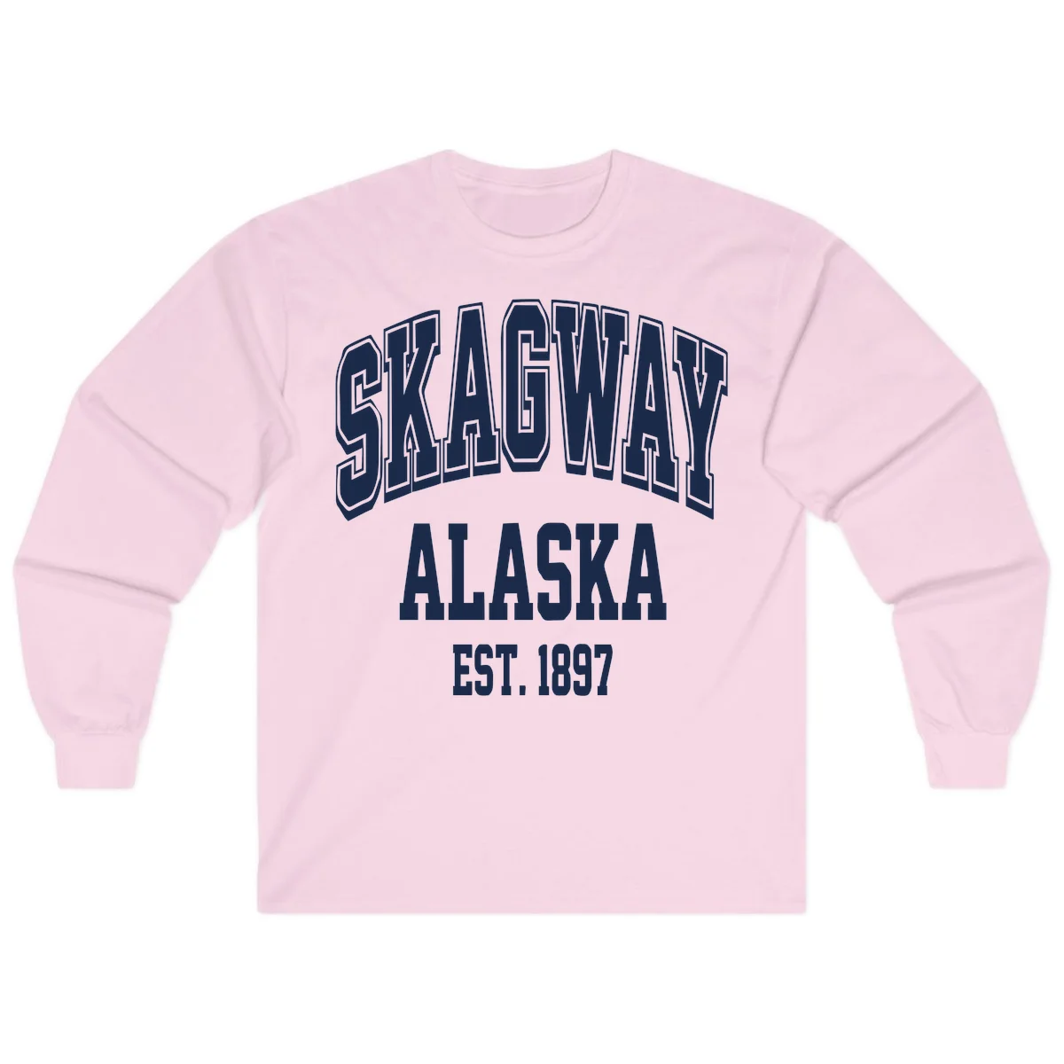 Skagway Alaska Established 1897 Long Sleeve in Light Pink