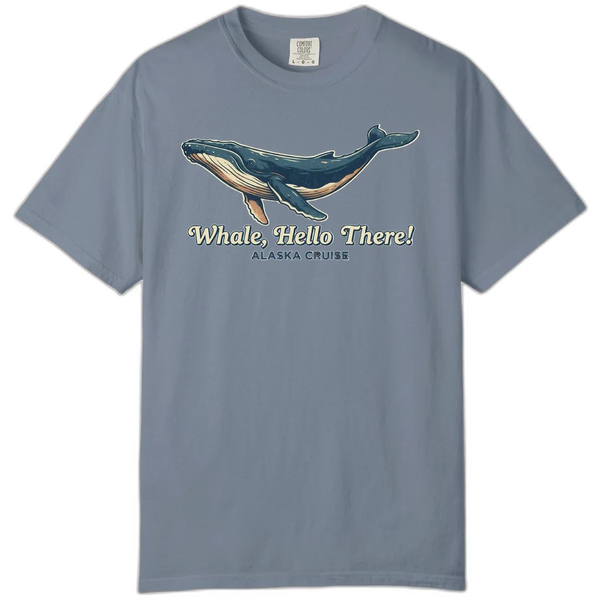Whale Hello There Alaska Cruise Comfort Color T-Shirt in Blue Jean