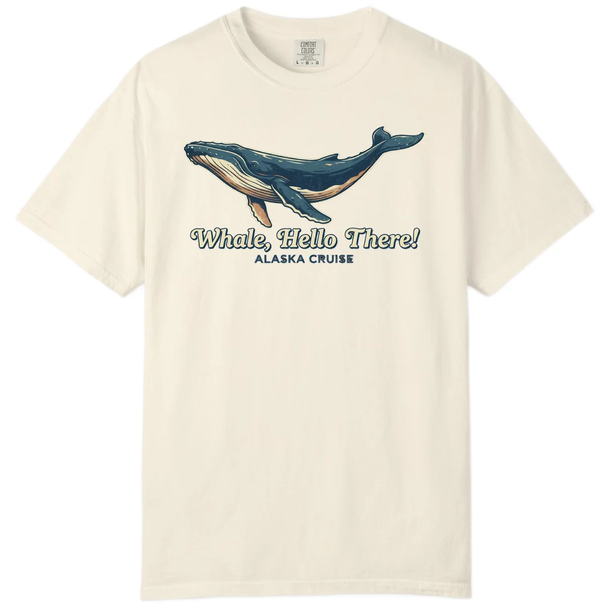 Whale Hello There Alaska Cruise Comfort Color T-Shirt in Ivory