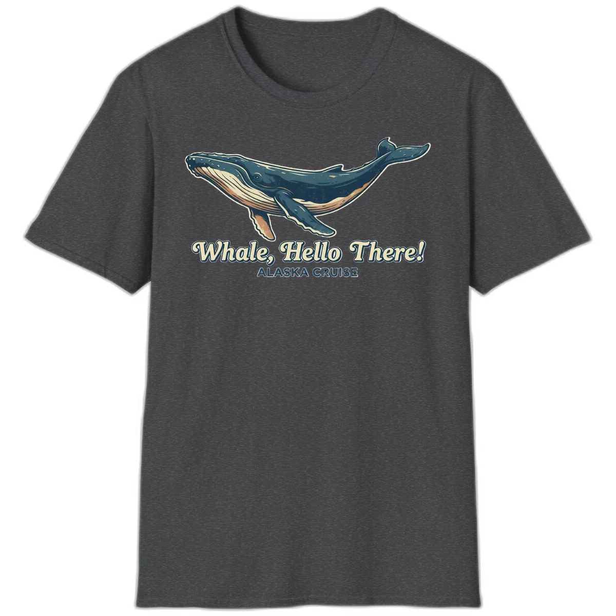 Whale Hello There Alaska Cruise Humpback T-Shirt in Dark Heather