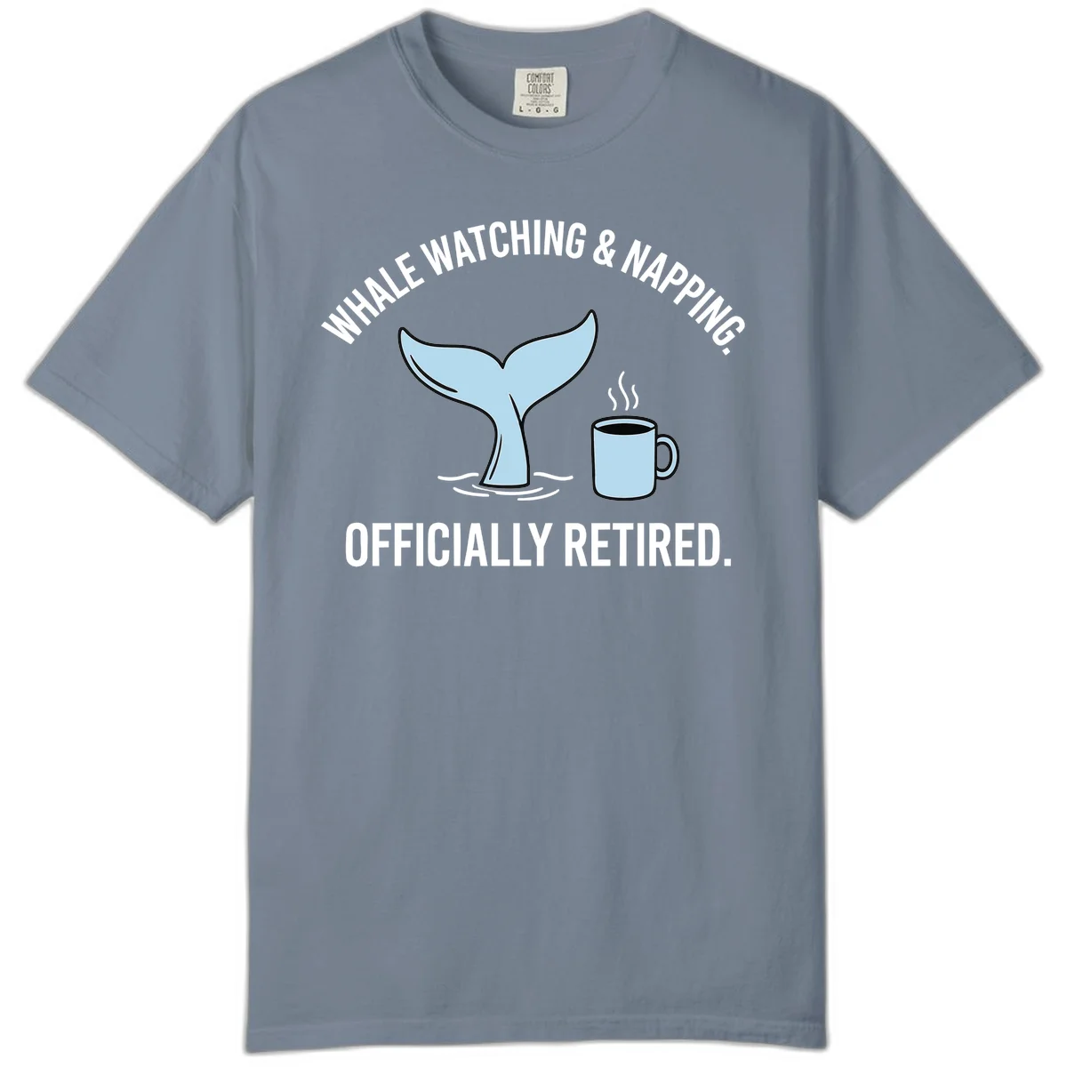Whale Watching And Napping Officially Retired Comfort Color Tee in Blue Jean