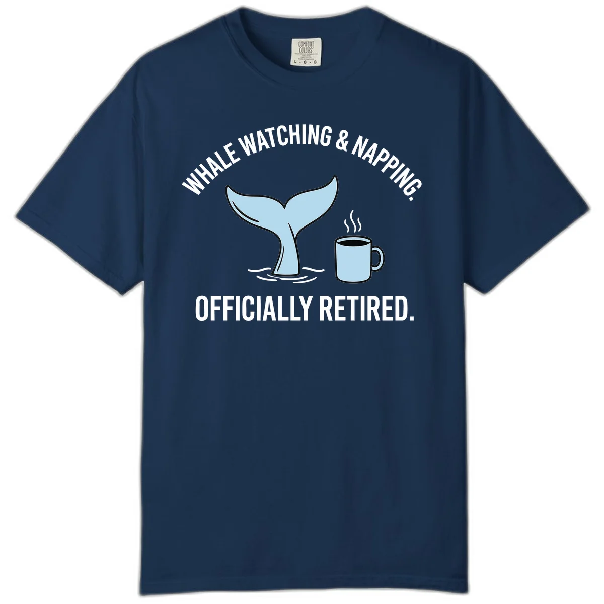 Whale Watching And Napping Officially Retired Comfort Color Tee in Navy