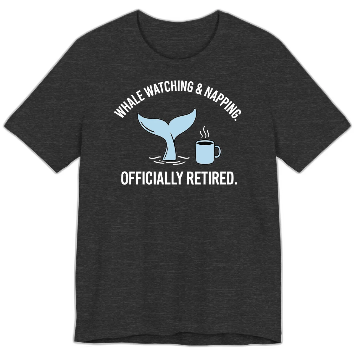 Whale Watching And Napping Officially Retired Premium T-Shirt in Dark Grey Heather