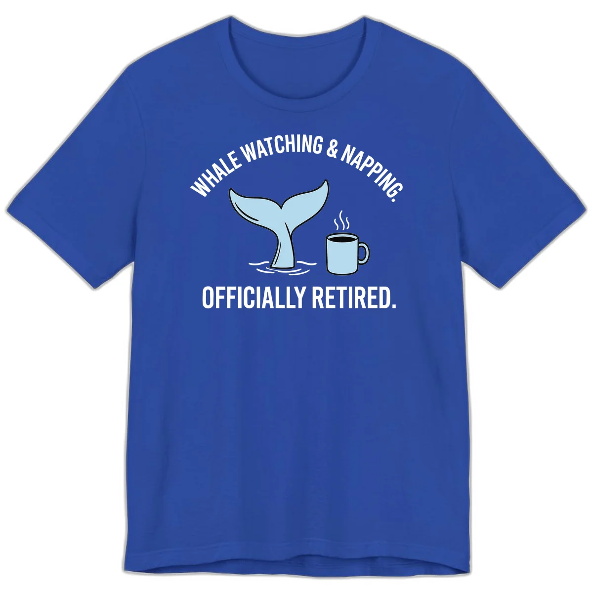 Whale Watching And Napping Officially Retired Premium T-Shirt in True Royal