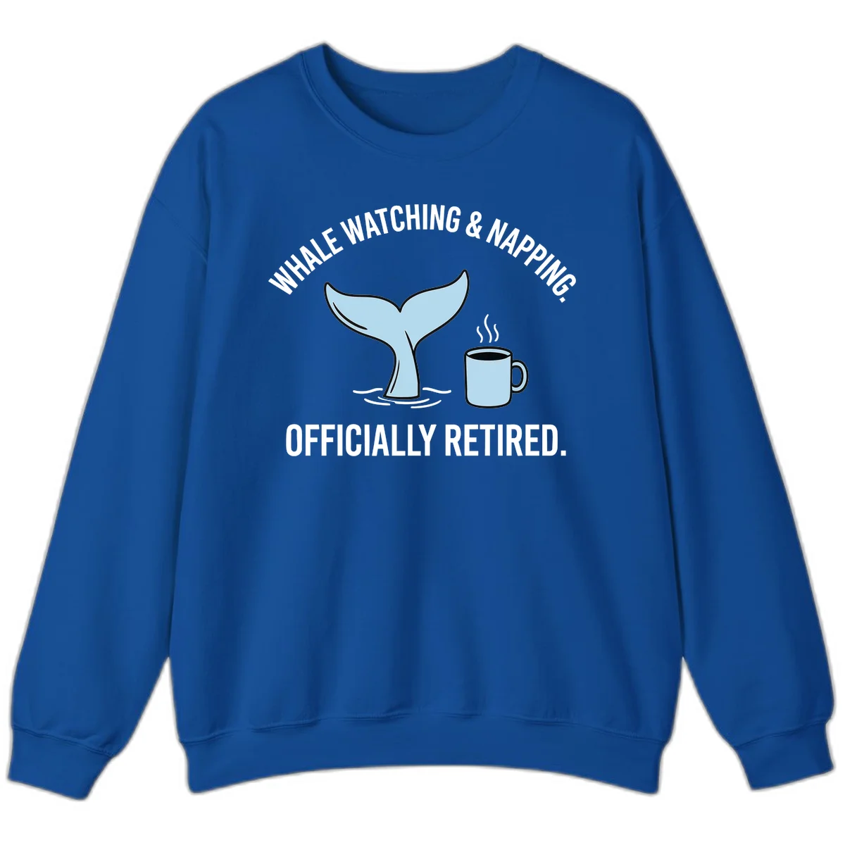Whale Watching And Napping Officially Retired Crewneck Sweatshirt in Royal