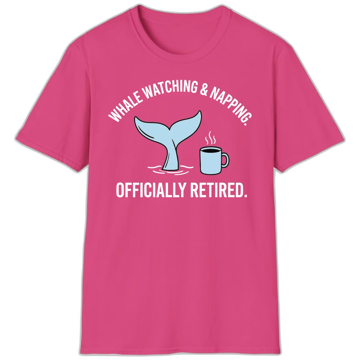 Whale Watching And Napping Officially Retired T-Shirt in Heliconia