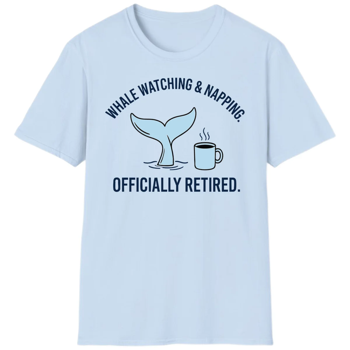 Whale Watching And Napping Officially Retired T-Shirt in Light Blue