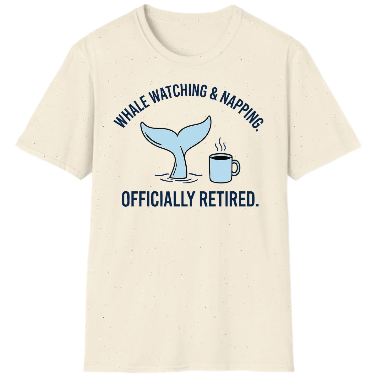Whale Watching And Napping Officially Retired T-Shirt in Natural