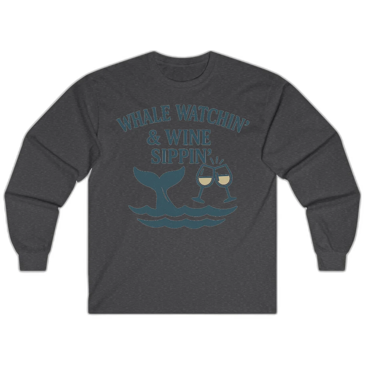 Whale Watchin' & Wine Sippin' Long Sleeve in Dark Heather