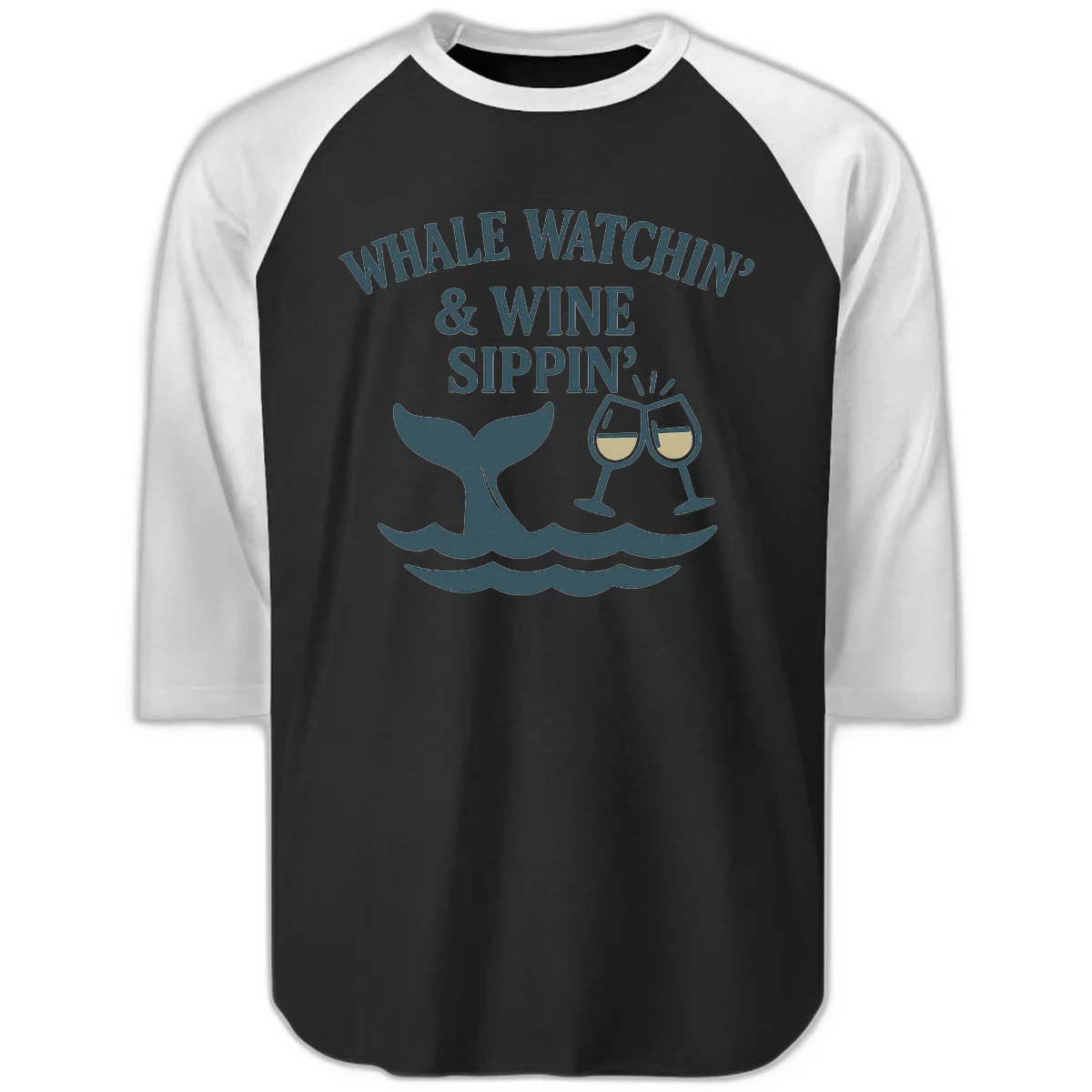 Whale Watchin' & Wine Sippin' Raglan 3/4 in Black White