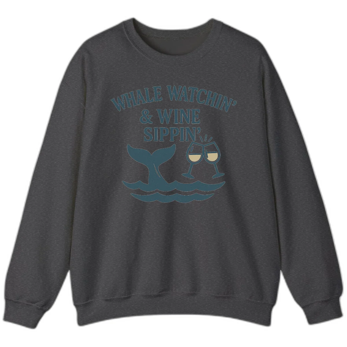 Whale Watchin' & Wine Sippin' Sweatshirt in Dark Heather