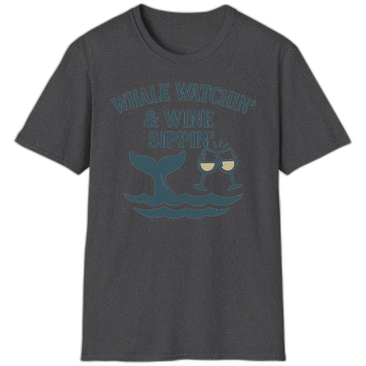 Whale Watchin' & Wine Sippin' T-Shirt in Dark Heather
