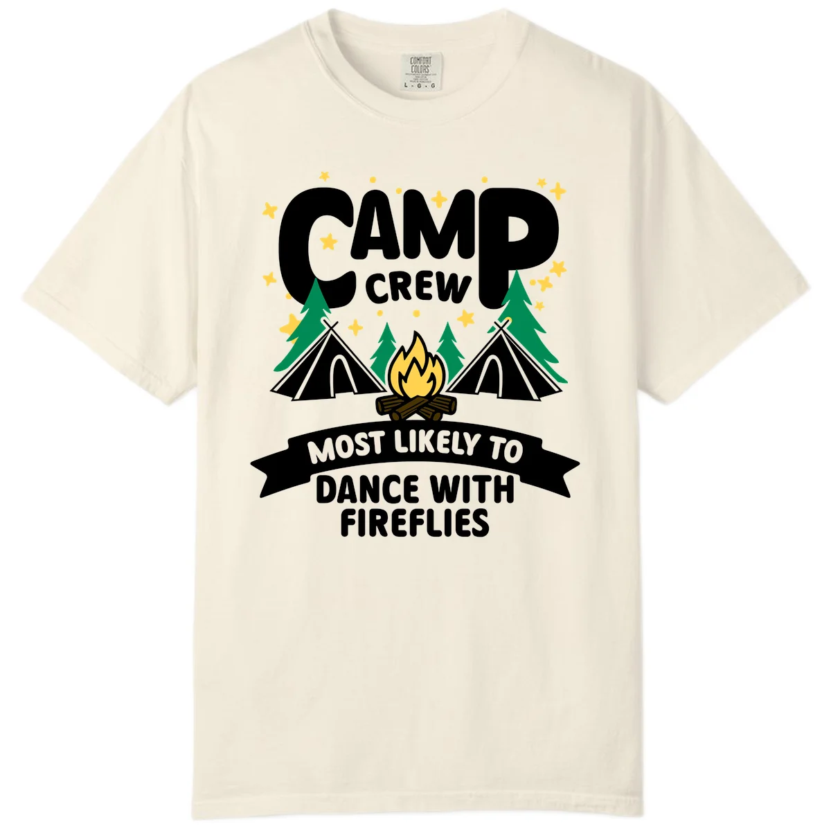 Camp crew design with tents, campfire, and stars; text reads 'most likely to dance with fireflies' in Ivory