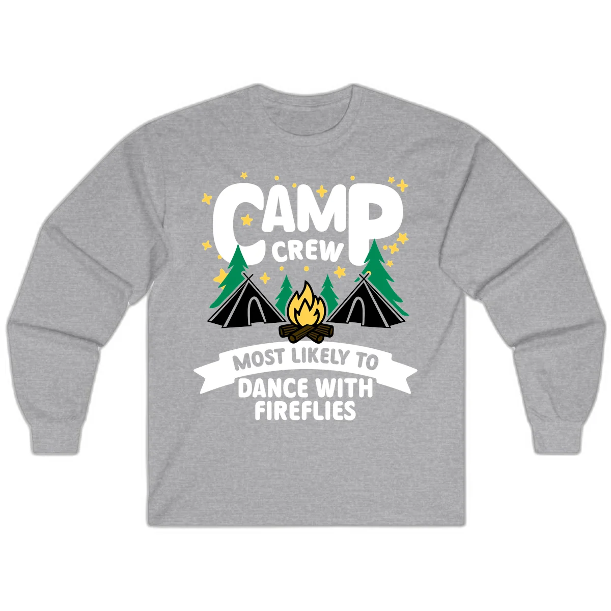 Camp crew design with tents, campfire, and stars; text reads 'most likely to dance with fireflies' in Sport Grey