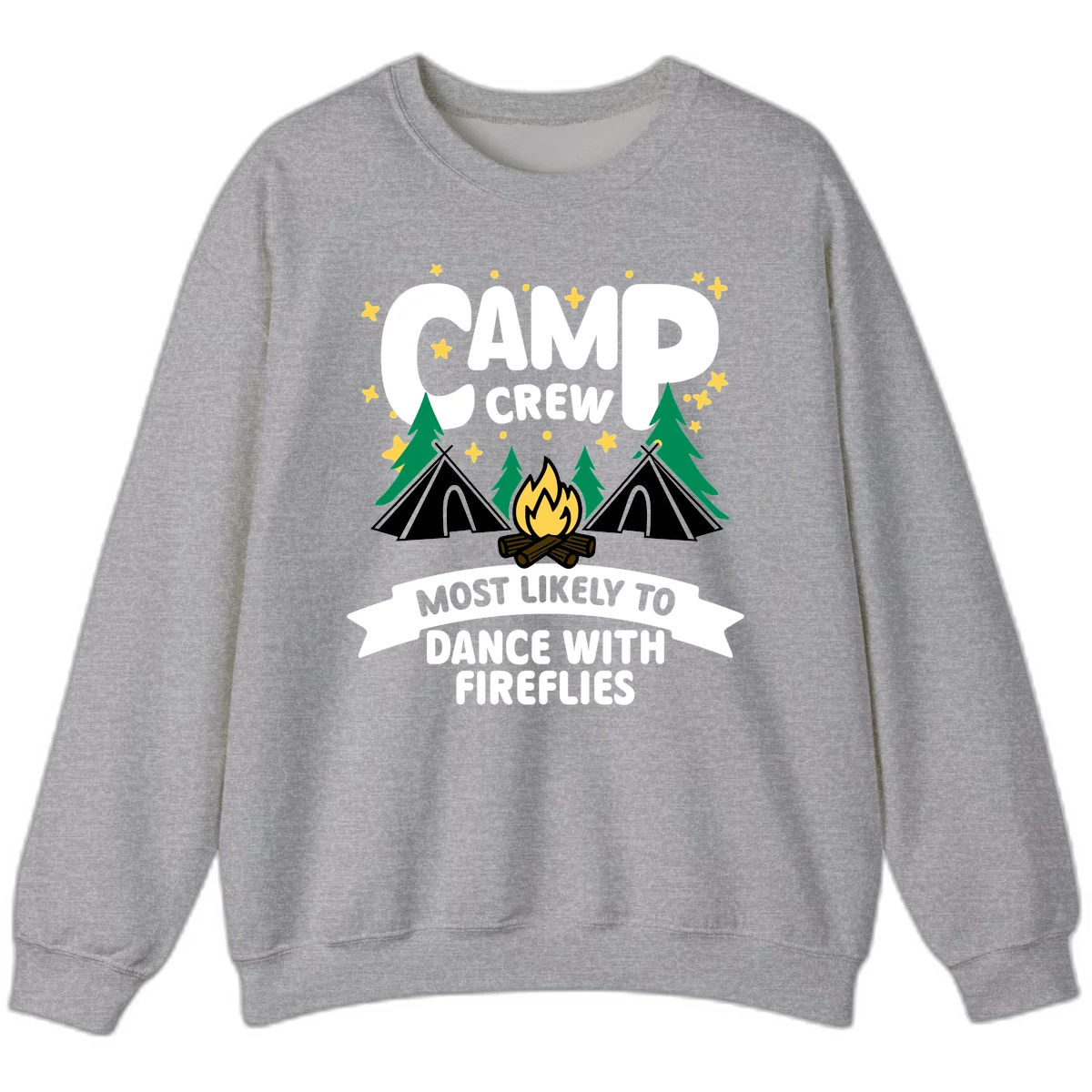 Camp crew design with tents, campfire, and stars; text reads 'most likely to dance with fireflies' in Sport Grey
