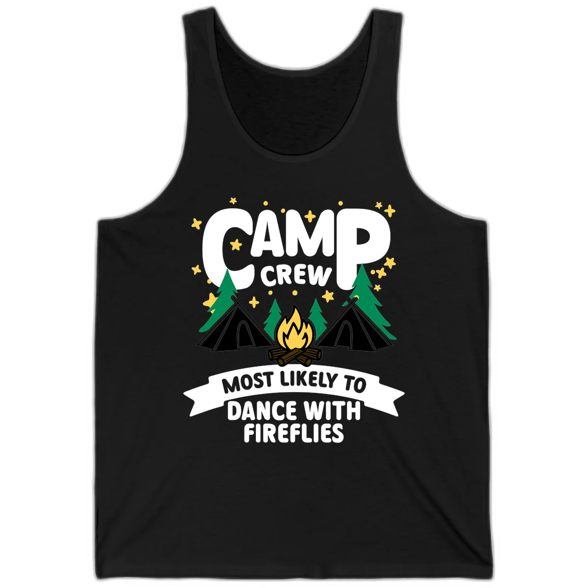Camp crew design with tents, campfire, and stars; text reads 'most likely to dance with fireflies' in Black