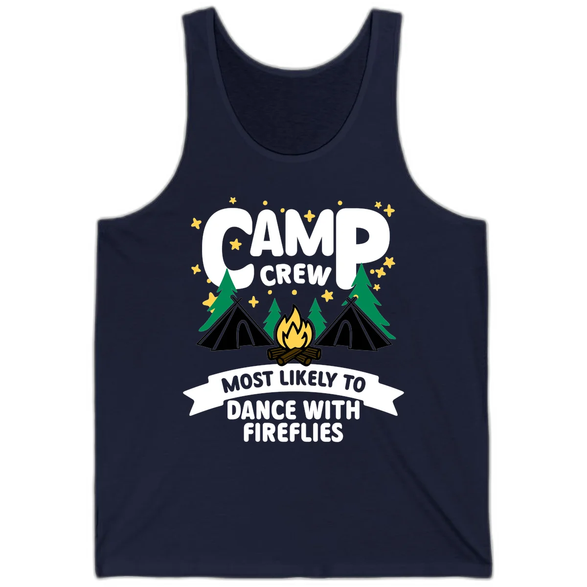 Camp crew design with tents, campfire, and stars; text reads 'most likely to dance with fireflies' in Navy