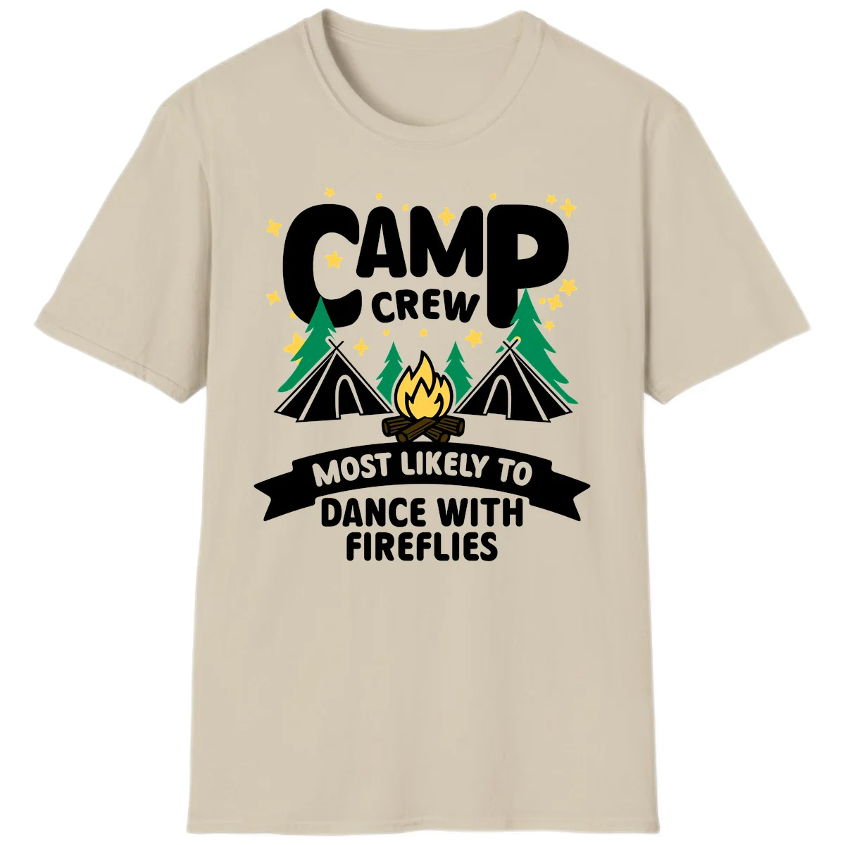 Camp crew design with tents, campfire, and stars; text reads 'most likely to dance with fireflies' in Sand