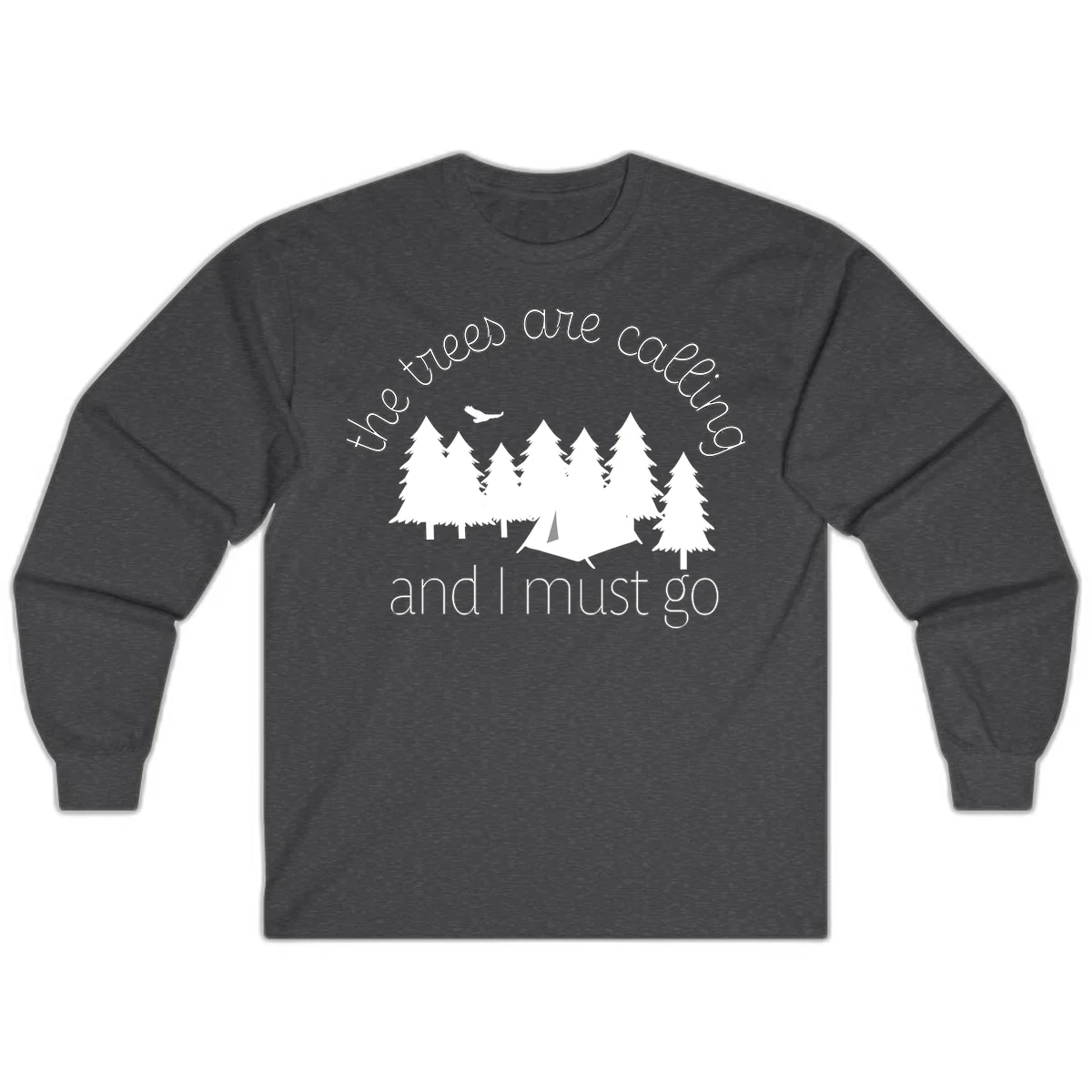 Minimalist camping design with evergreen trees, tent, and airplane with text 'The trees are calling and I must go' in Dark Heather