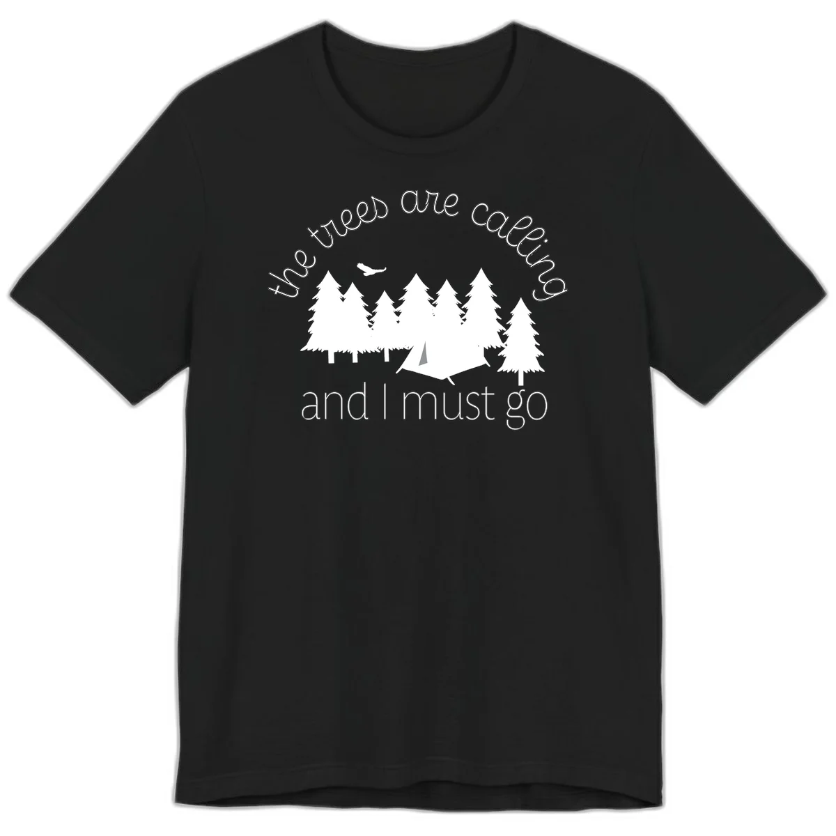 Minimalist camping design with evergreen trees, tent, and airplane with text 'The trees are calling and I must go' in Black