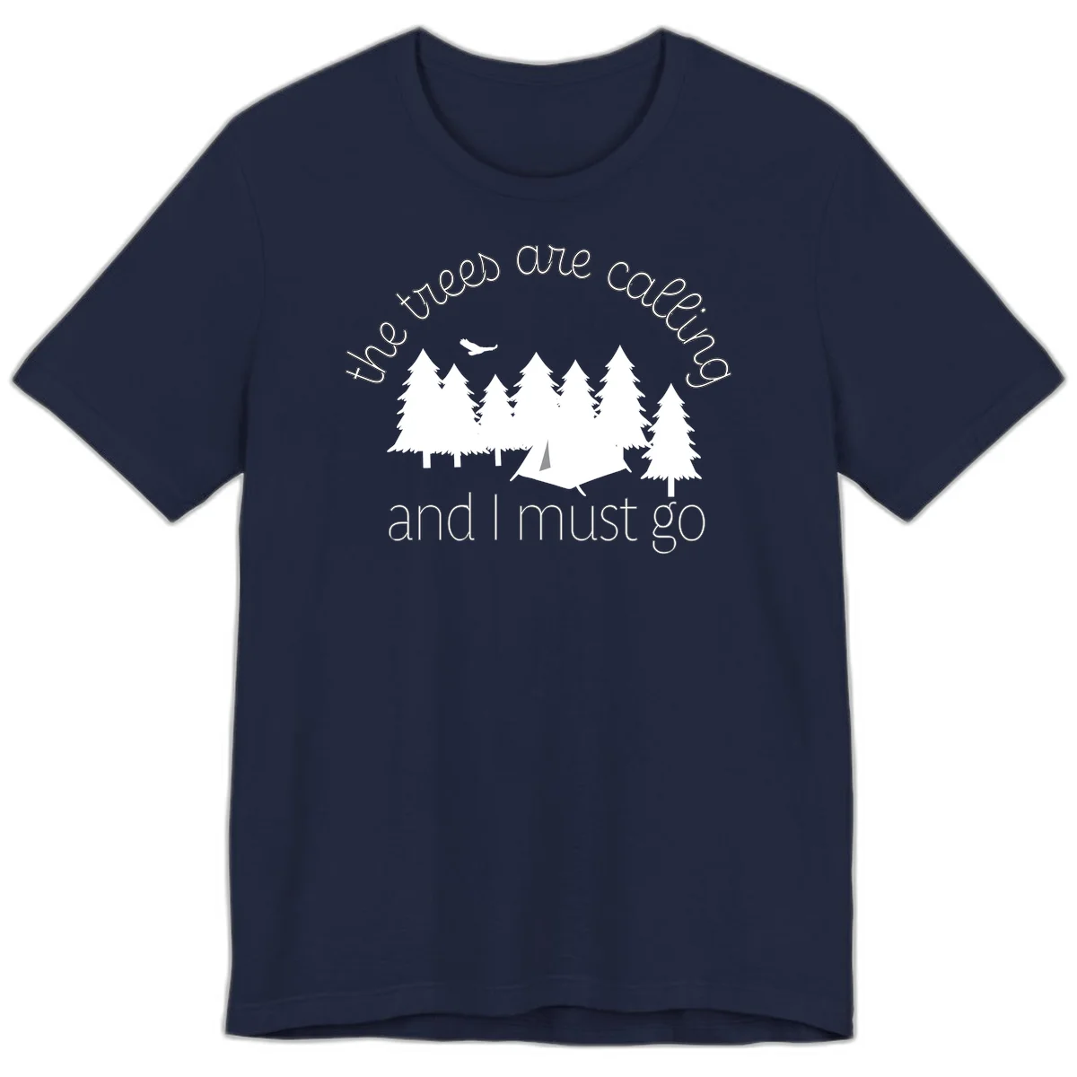 Minimalist camping design with evergreen trees, tent, and airplane with text 'The trees are calling and I must go' in Navy