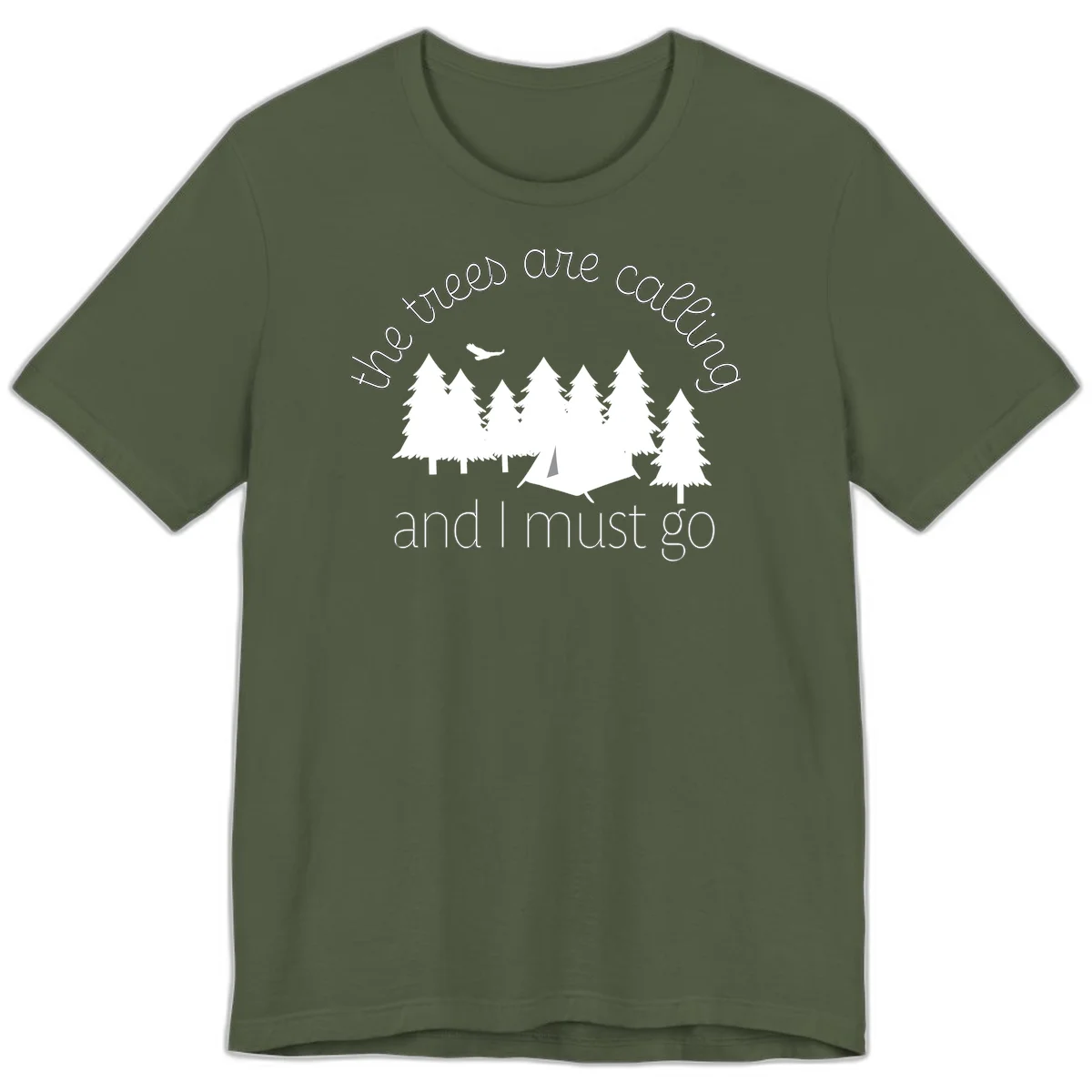 Minimalist camping design with evergreen trees, tent, and airplane with text 'The trees are calling and I must go' in Military Green