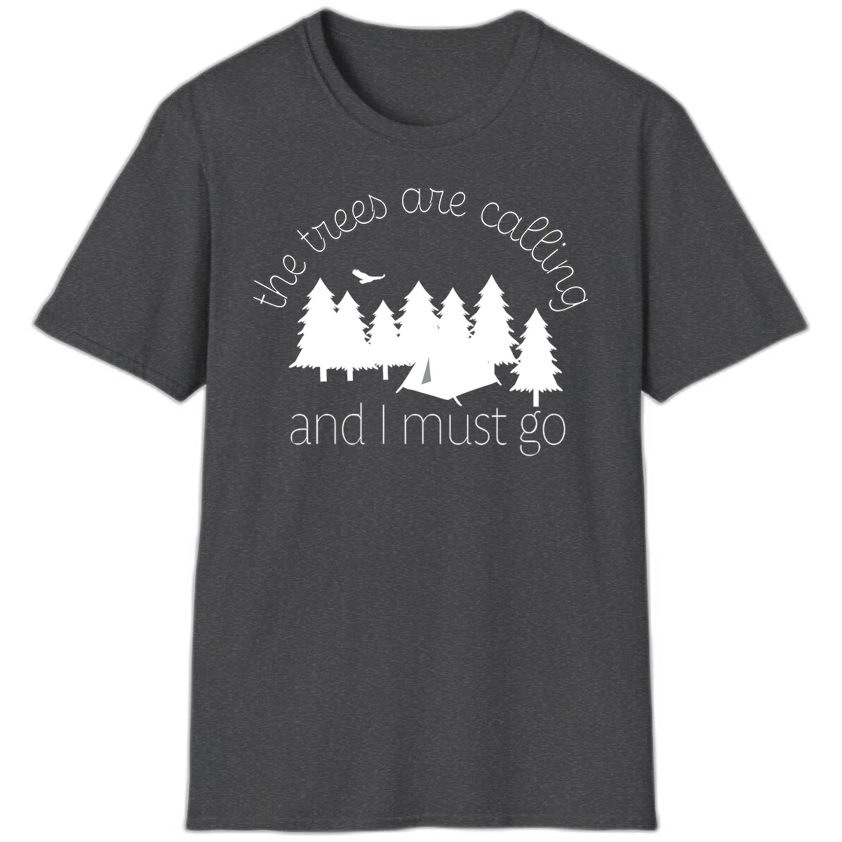 Minimalist camping design with evergreen trees, tent, and airplane with text 'The trees are calling and I must go' in Dark Heather