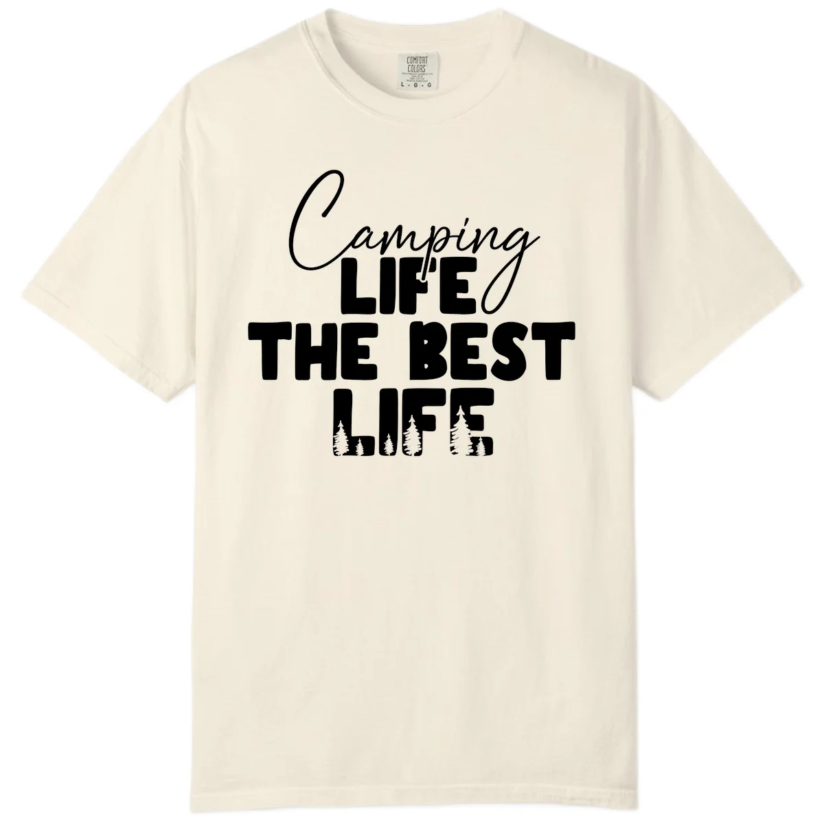 White text design reading 'Camping LIFE THE BEST LIFE' with pine tree silhouettes on gray background in Ivory