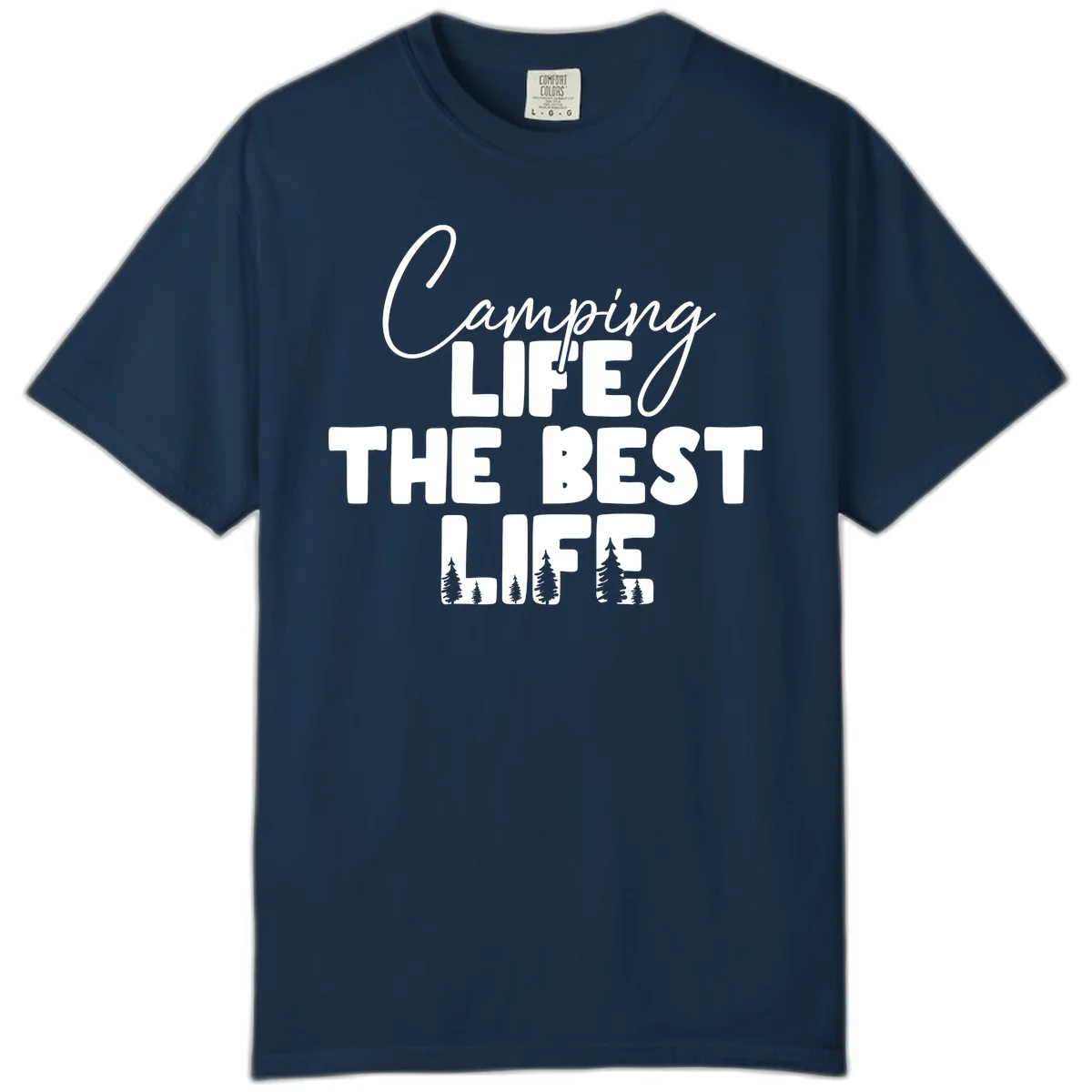 White text design reading 'Camping LIFE THE BEST LIFE' with pine tree silhouettes on gray background in True Navy