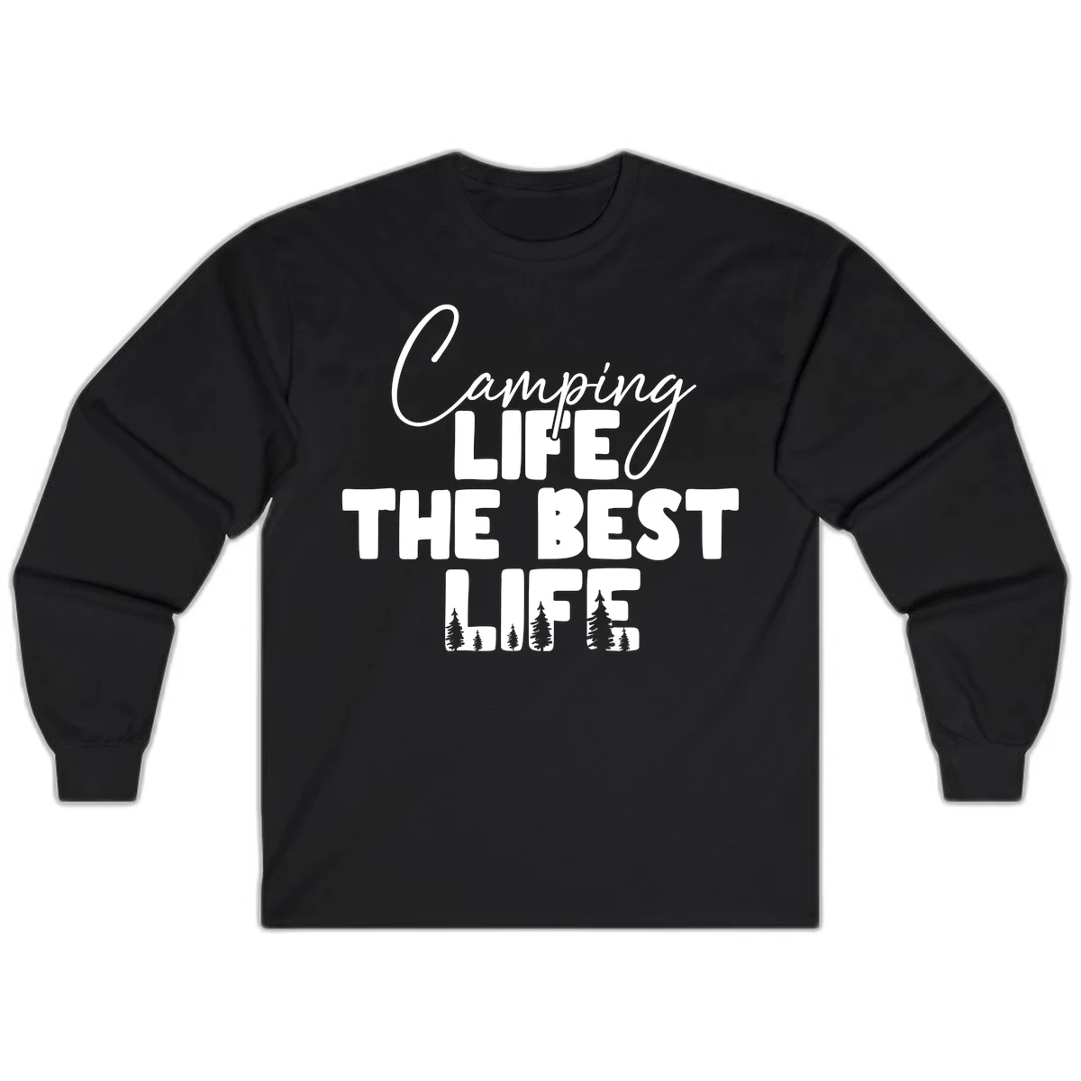 White text design reading 'Camping LIFE THE BEST LIFE' with pine tree silhouettes on gray background in Black