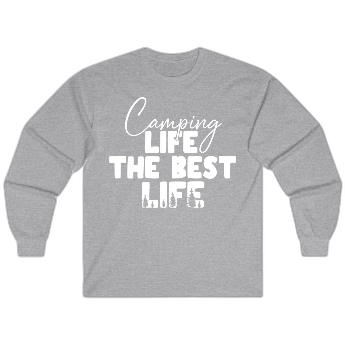 White text design reading 'Camping LIFE THE BEST LIFE' with pine tree silhouettes on gray background in Sport Grey