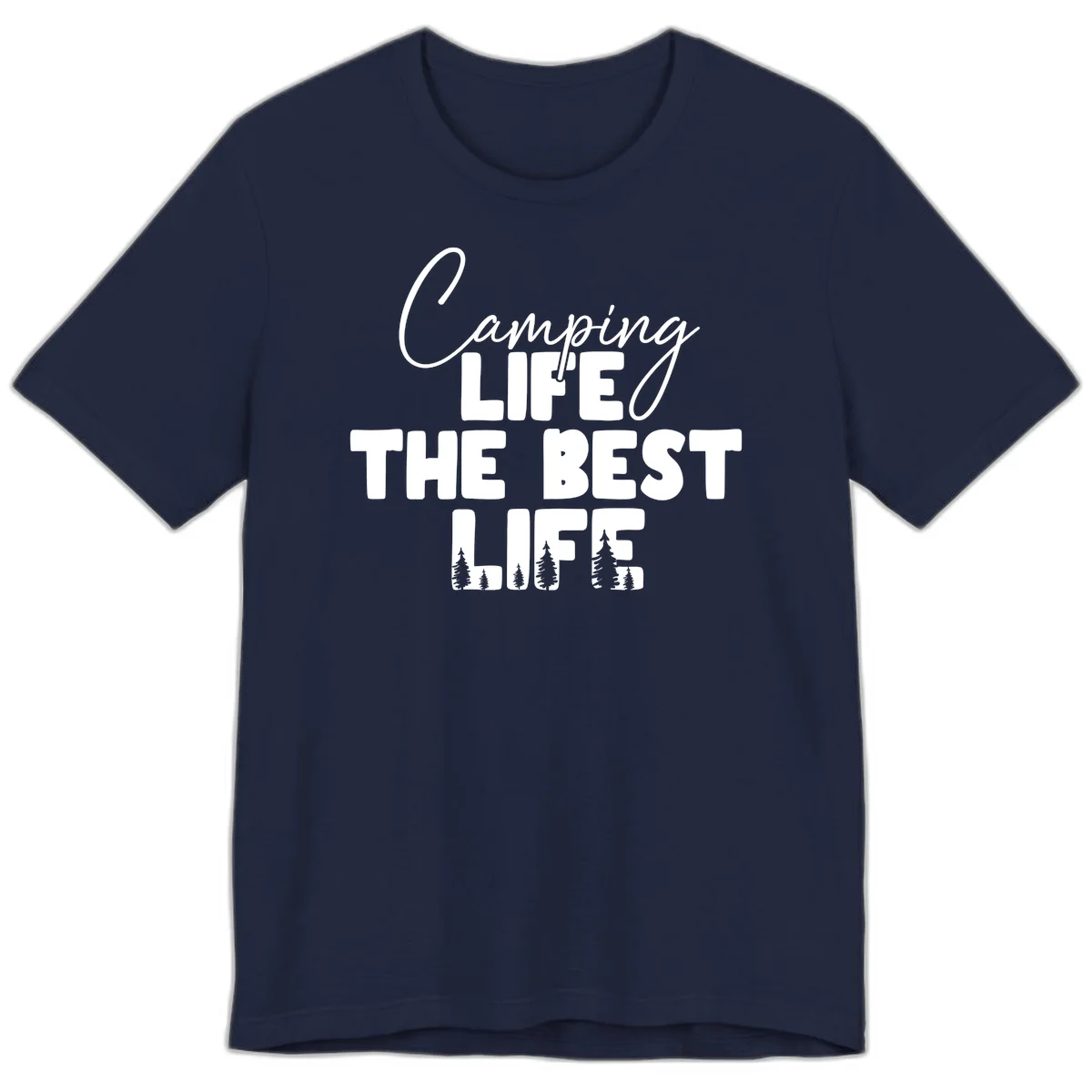 White text design reading 'Camping LIFE THE BEST LIFE' with pine tree silhouettes on gray background in Navy