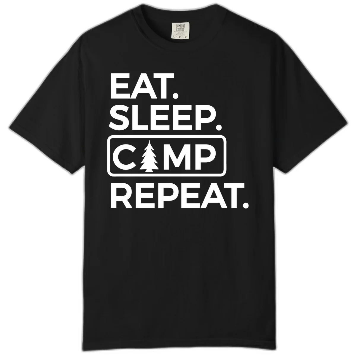 White text design reading 'EAT. SLEEP. CAMP. REPEAT.' with an evergreen tree icon, on gray background in Black