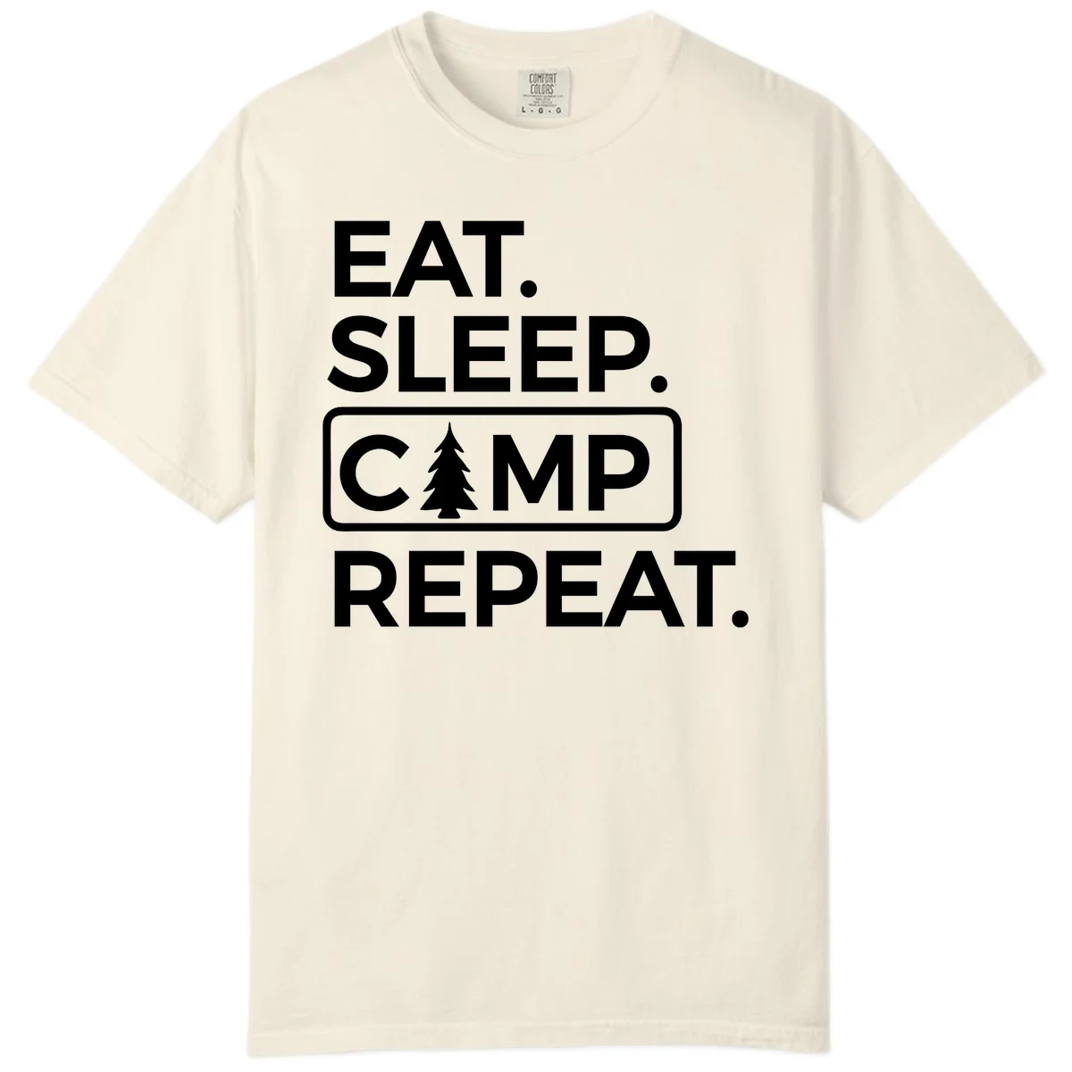 White text design reading 'EAT. SLEEP. CAMP. REPEAT.' with an evergreen tree icon, on gray background in Ivory