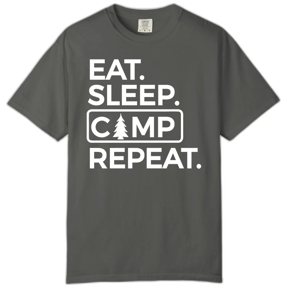 White text design reading 'EAT. SLEEP. CAMP. REPEAT.' with an evergreen tree icon, on gray background in Pepper