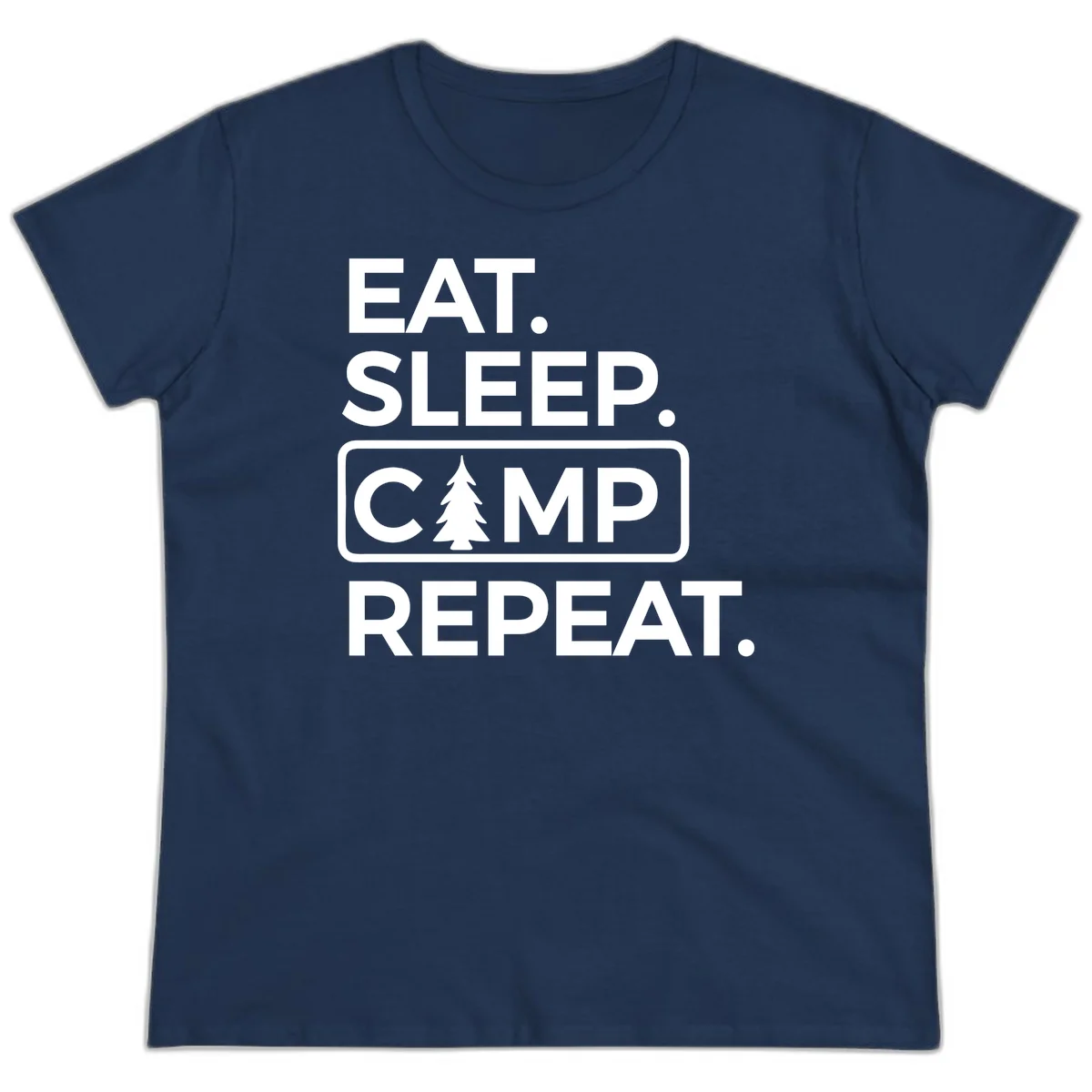 White text design reading 'EAT. SLEEP. CAMP. REPEAT.' with an evergreen tree icon, on gray background in Navy
